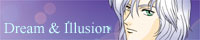 Dream & Illusion