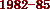 1982-1985