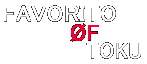 �z�ܓБ׃t�@���T�C�g FAVORITO OF TOKU
